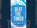 ✨ BEAT THE TIMER ✨