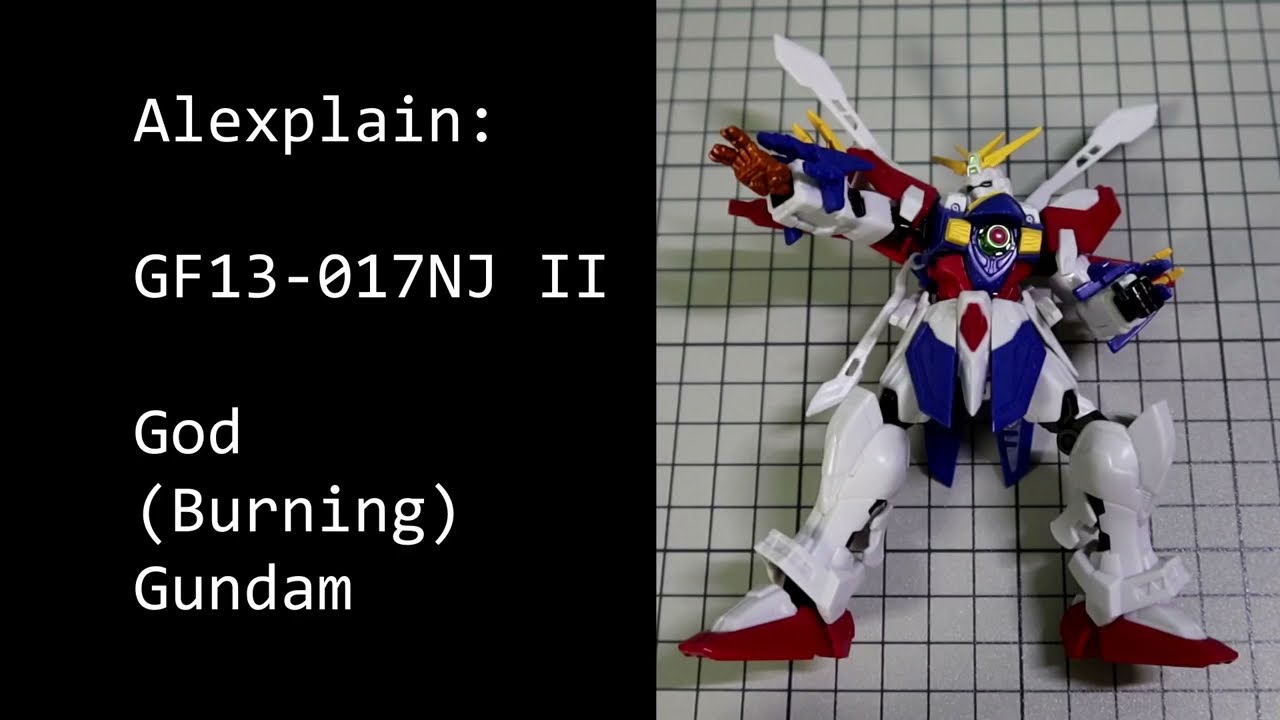GF13-017NJ II God (Burning) Gundam ~ Alexplain Now