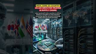 India Joins 35-Nation US-Led Trusted AI Supply Chain Initiative