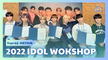 [VIETSUB] 2022 TEMPEST Idol Wokshop - Trọn bộ