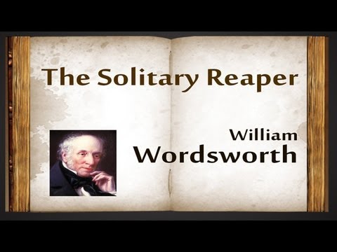 The Solitary Reaper by William Wordsworth - Poetry Reading