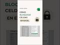 Cómo bloquear celdas en Excel sin bloquear toda la hoja