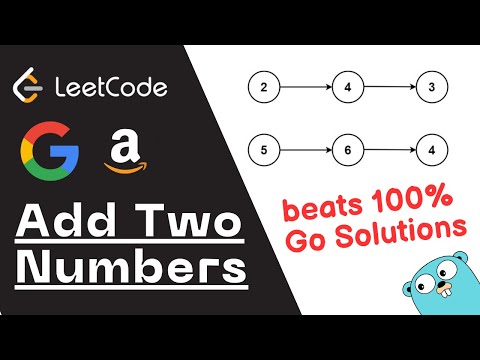 Leetcode 2 - Add Two Numbers - Golang | Beats 100% Go Solutions