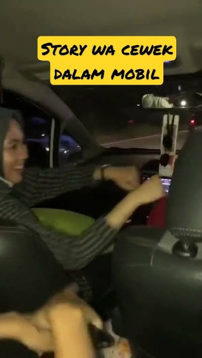 story wa cewek nyanyi dalam mobil