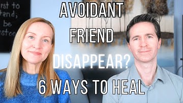Avoidant Friends and Abrupt Endings: Therapists Offer 6 Healing Steps