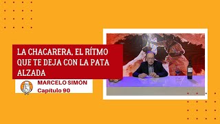 CAPÍTULO 90 | Nuestro folklore y su historia: La chacarera, el rítmo que te deja con la pata alzada