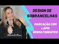 Design de sobrancelha: passo a passo  | Design de Sobrancelha