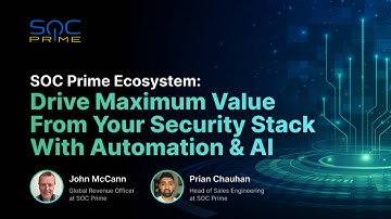 SOC Prime Ecosystem: Maximize Security Stack Value with AI & Automation