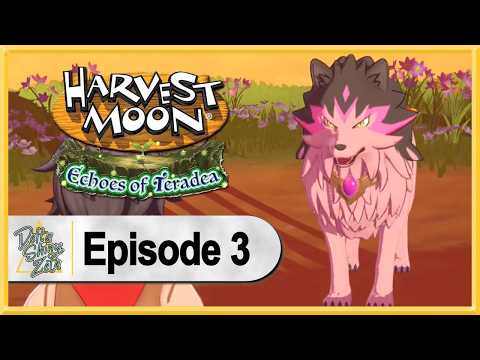 Harvest Moon: Echoes of Teradea WALKTHROUGH PLAYTHROUGH LET'S PLAY GAMEPLAY - Part 3