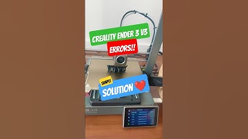 Solution for Errors on Creality Ender 3 V3 Printer