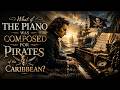 What if The Piano Was Composed for Pirates of the Caribbean?