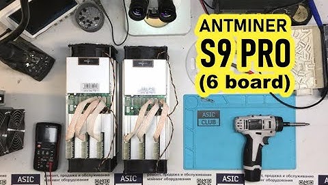 Upgrade Antminer S9 Pro (6 board) 21Th  S9Dual