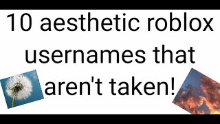 10 aesthetic roblox usernames that aren't taken!*August 2020*