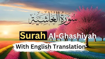 Surah Al-Ghashiyah | in English Translation  | سورة الغاشية |