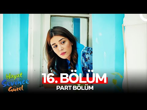 Hayat Sevince Güzel 16. Bölüm