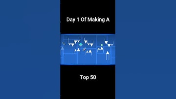 Day 1 Of Making A Top 50 Demon In Geometry Dash
