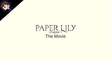 Paper Lily - Chapter 1: The Movie