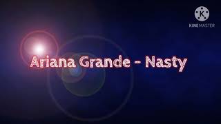 Ariana Grande - Nasty (Lyrics video)