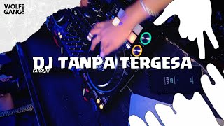DJ TANPA TERGESA - JL || TREND JJ!!!
