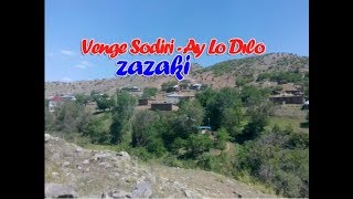 Venge Sodiri - Ay Lo Dılo (Zazaki) Resimi