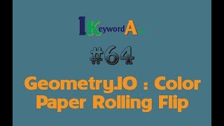 #64 Geometry.IO : Color Paper Rolling Flip - iKeyword Asia Channel screenshot 5