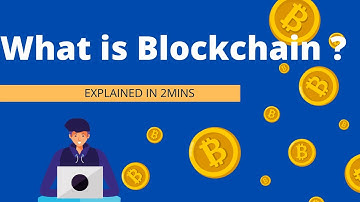 What Is Blockchain [Explained in 2 minutes]