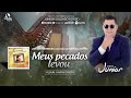 MEUS PECADOS LEVOU  -  (Harpa Cristã) Junior "Soldado Ferido"