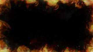 Fire Dynamic Video Frame 13 Free To Use 4K Chroma Key Effects No Copyright