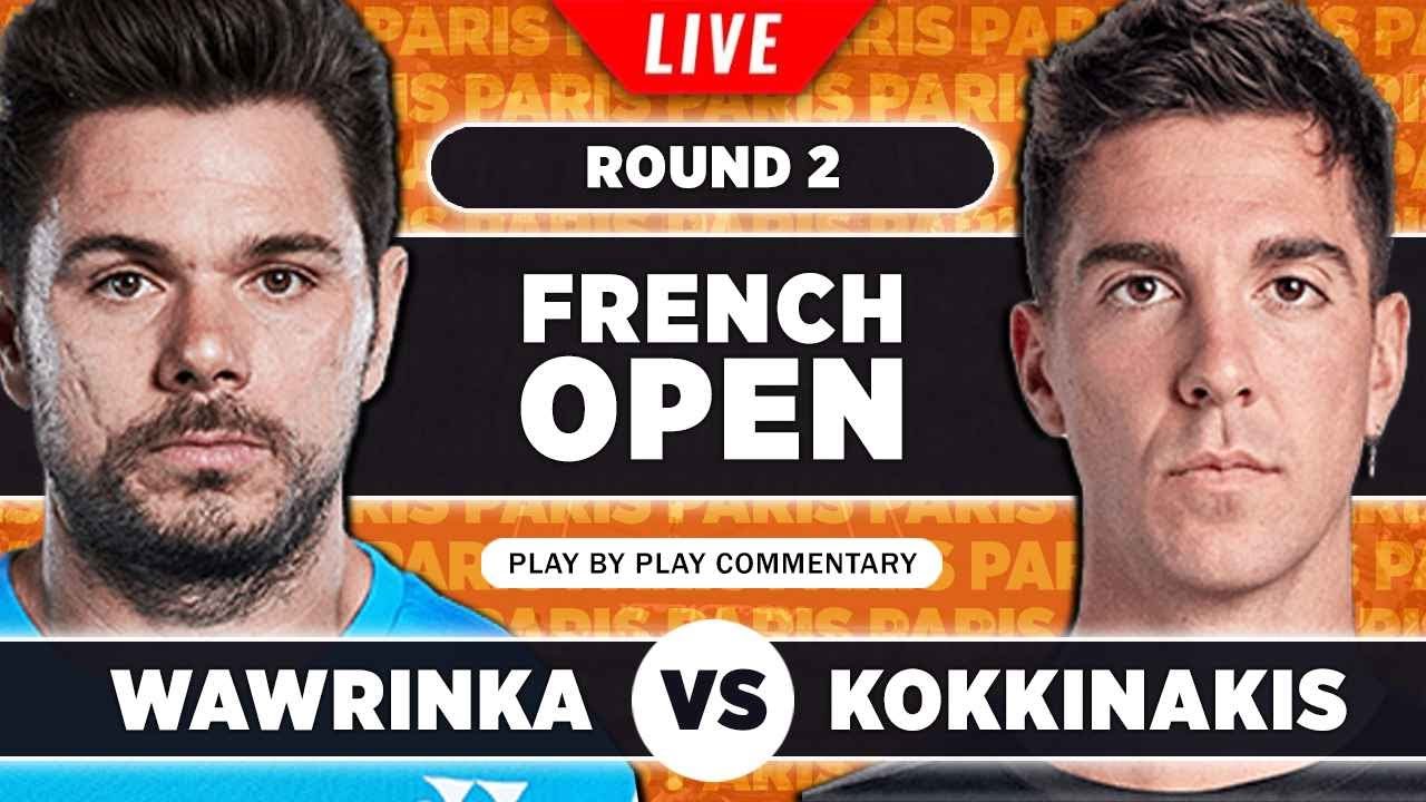 WAWRINKA vs KOKKINAKIS French Open 2023 LIVE Tennis Play-by-Play Stream 