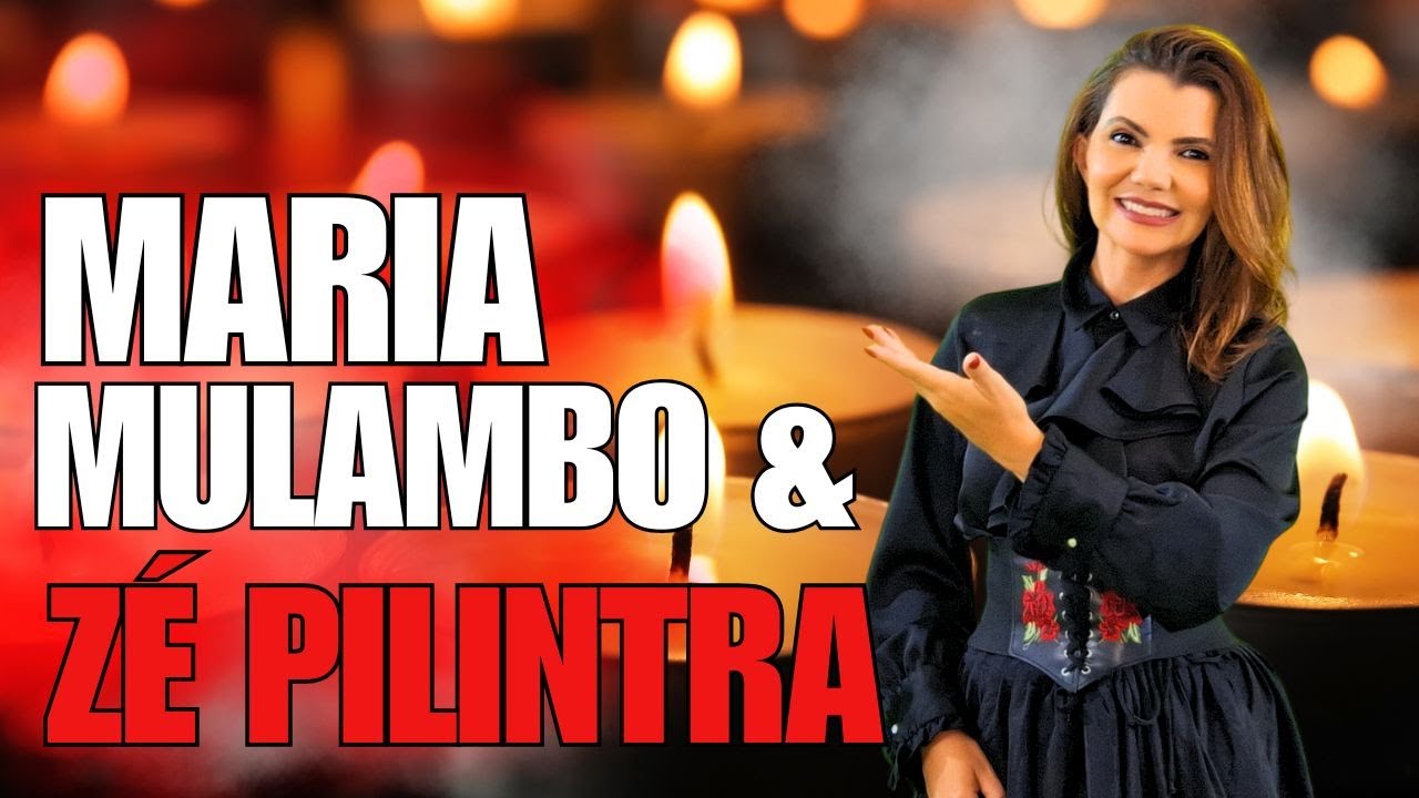 Maria Mulambo e Zé Pilintra | Os Poderosos na magia do amor, sorte e dinheiro | Reino da Lira