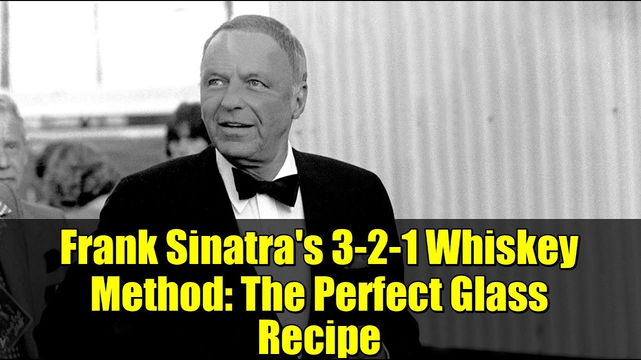 Frank Sinatra's 3-2-1 Whiskey Method: The Perfect Glass Recipe