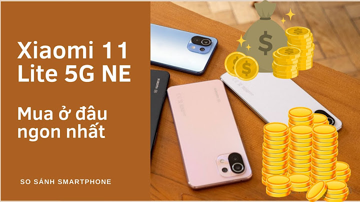 Xiaomi 11 lite 5g giá bao nhiêu