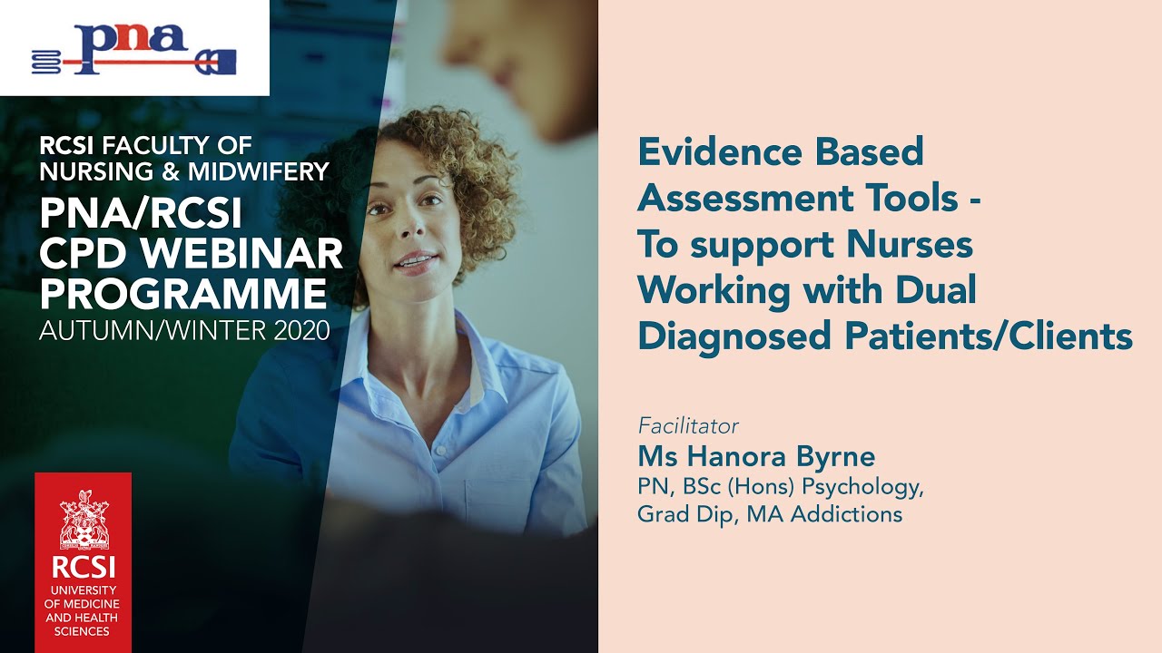 Evidence Based Assessment Tools To support Nurses working with Dual