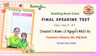 Final Speaking Test -  Step 2 - K4 - NHAT HA