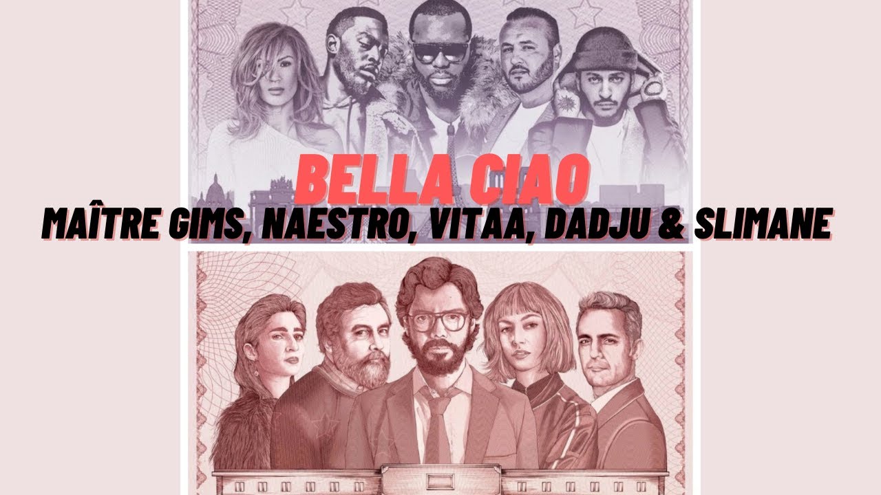 Maître Gims, Naestro, Vitaa, Dadju & Slimane - BELLA CIAO (Lyrics
