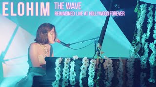 Смотреть клип Elohim - The Wave (Reimagined: Live At Hollywood Forever)