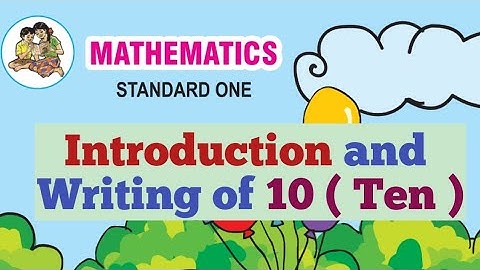 Mathematics | Introduction and  Writing of 10 ( Ten ) | Std 1 | Maharashtra State Board