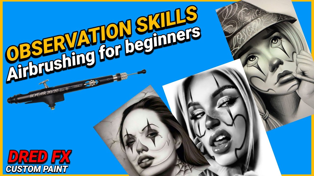 Airbrushing for the beginner OBSERVATION SKILLS YouTube