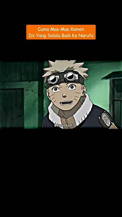ABANG ABANG RAMEN YANG BAIK KE NARUTO 🤗 || NARUTO KECIL