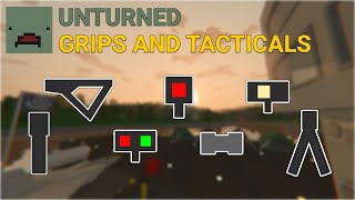 Guide to ALL Unturned Grip Tactical Attachments