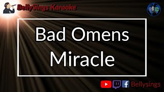 Bad Omens - Miracle (Karaoke)