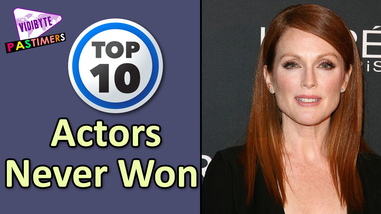 10 Famous Actors Have Never Won an Oscar || Pastimers - YouTube