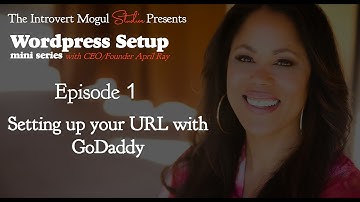 Wordpress Setup- Purchasing You URL with GoDaddy.com