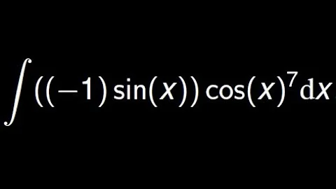 Integrate -sin(x)cos(x)^7 using the substitution method