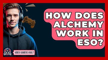 How Does Alchemy Work In ESO? - Video Gamers Vault
