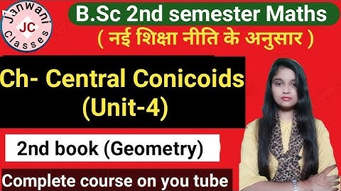 B.Sc 2nd semester Maths || Ch- The Central Conicoids || Maths by Jyoti Chaudhary ✍️✍️