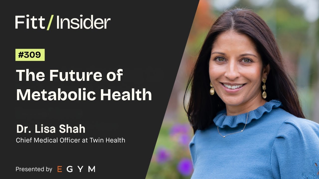Dr. Lisa Shah - "Fitt Insider"