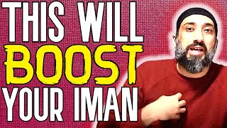 This Lecture Will Boost Your Imaan - Nouman Ali Khan