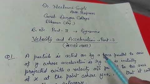 Velocity and Acceleration (Part-3) - Dr. Neelmani Gupta