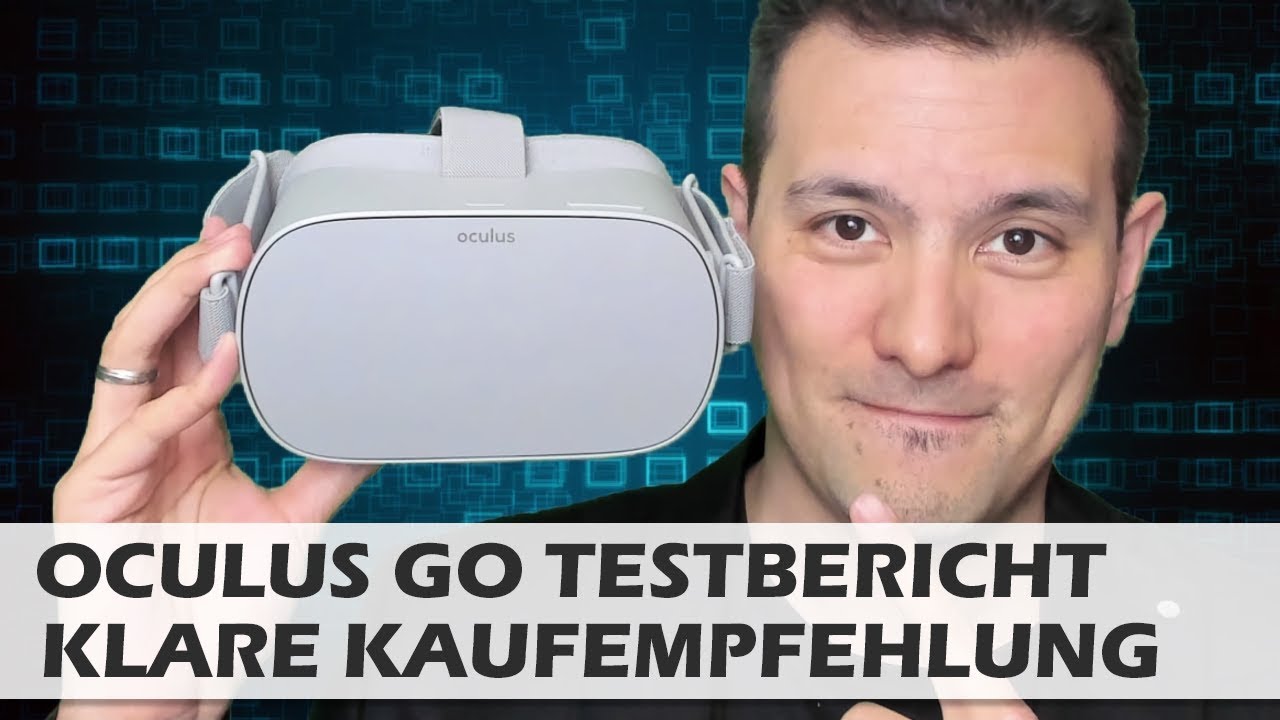 Oculus Go Testbericht / Review - Viel VR Für Wenig Geld - Rift/Vive Pro  Vergleich [deutsch] - YouTube